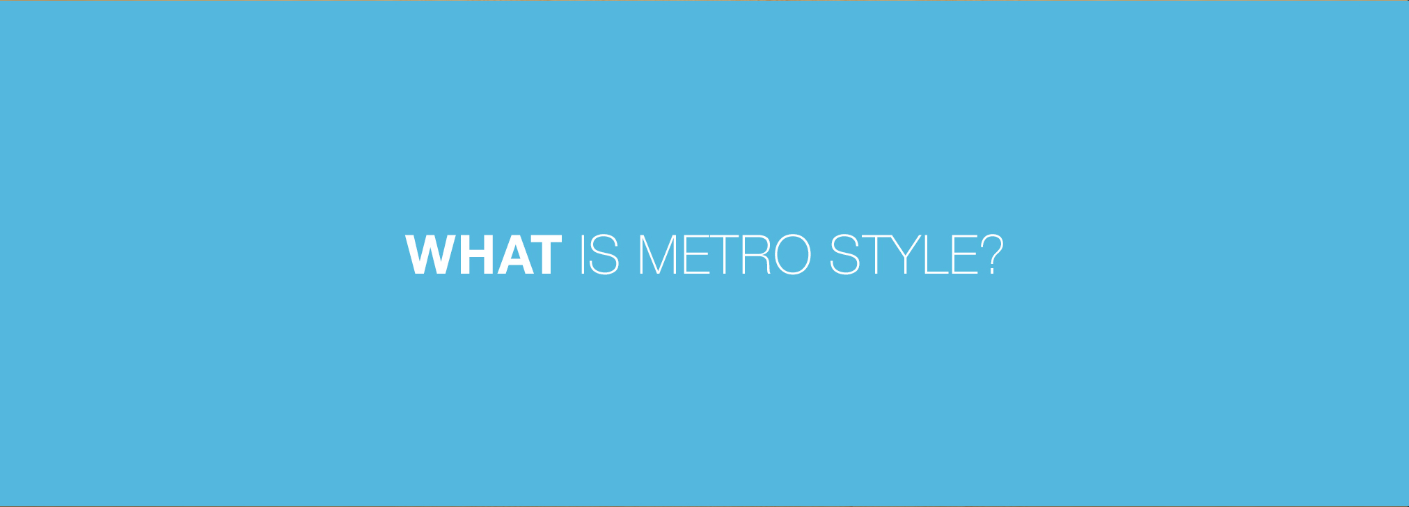 Metro Style Trend for Touch